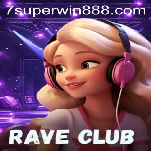 Exploring the Thrilling World of RaveClub: A Deep Dive Into Superwin888