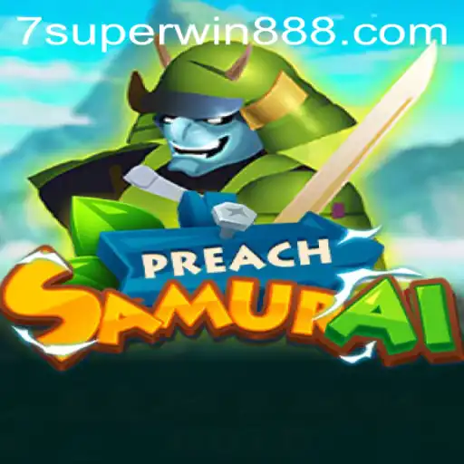 Explore PreachSamurai: An Epic Gaming Adventure with Superwin888
